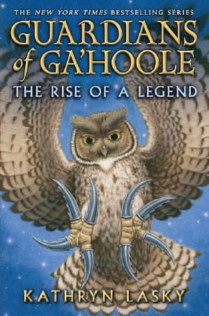 [Guardians of Ga'Hoole 16] • The Rise of a Legend